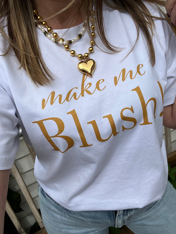 Make Me Blush Tee